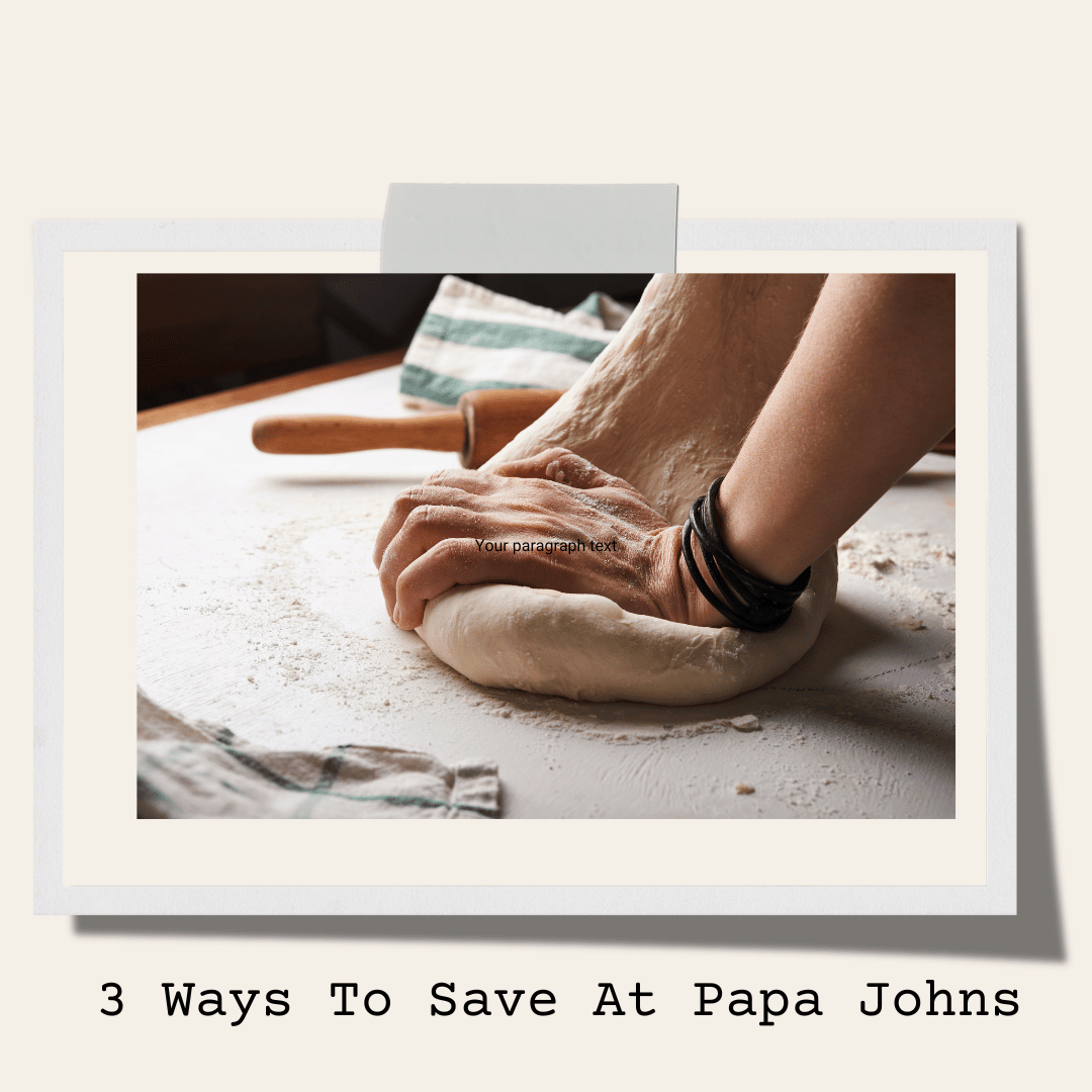 3 Highly Effective Ways To Save At Papa Johns Image 1