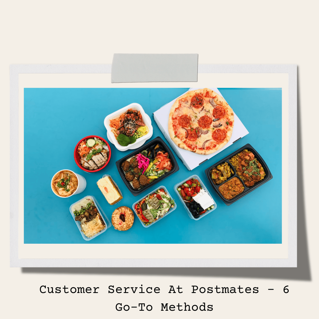 Customer Service At Postmates - 6 Go-To Methods