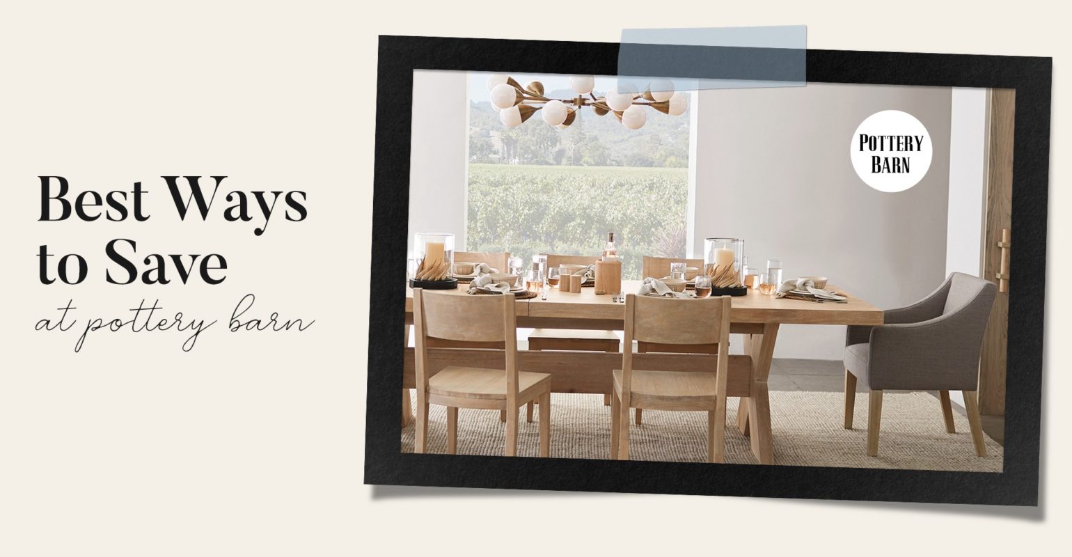 Best Ways to Save Money at Pottery Barn
