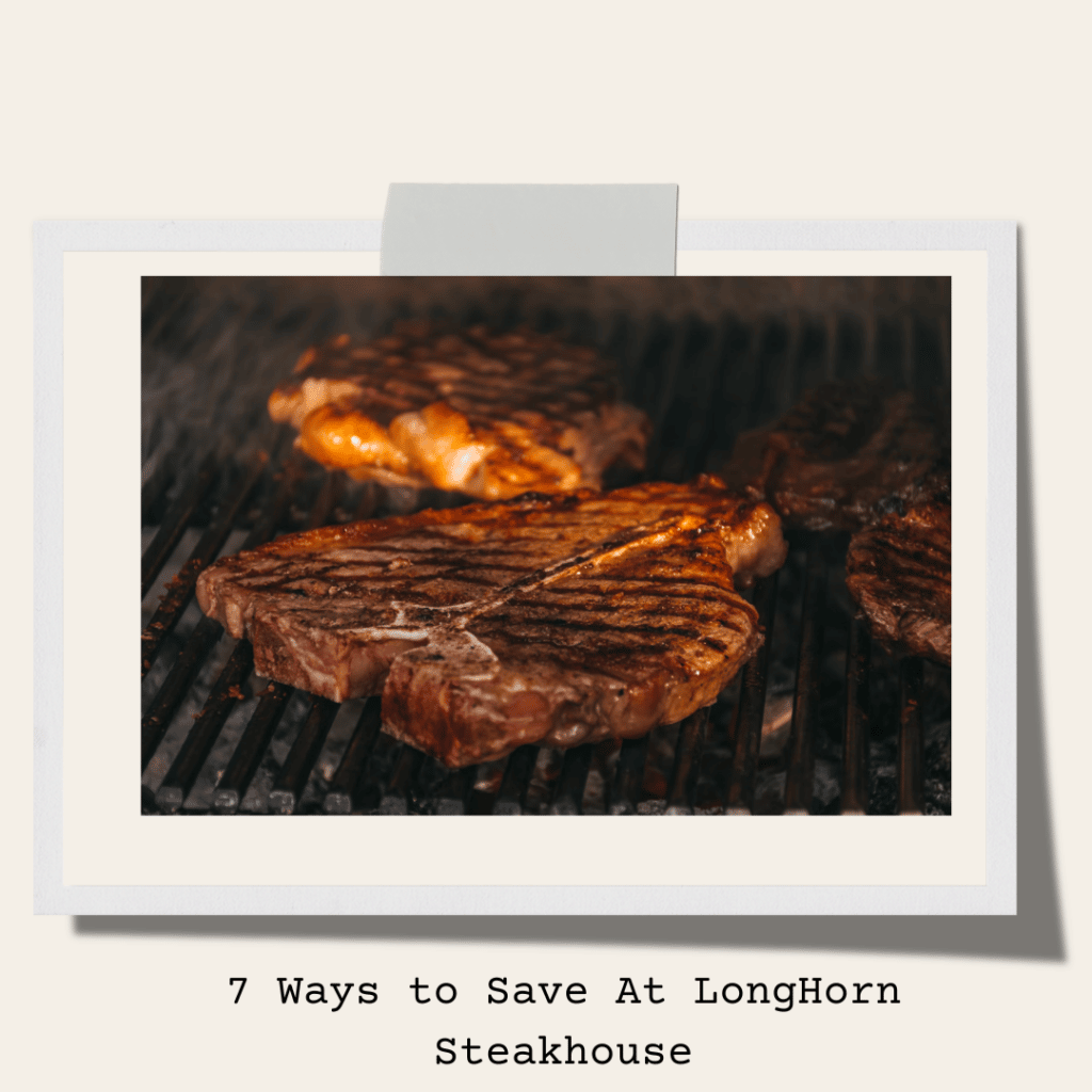 7 Ways to Save At LongHorn Steakhouse