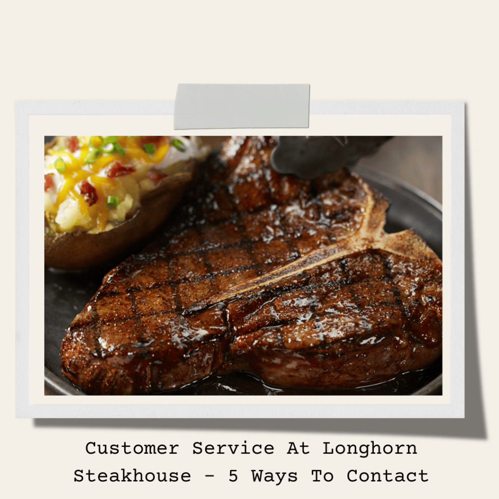 Customer Service At Longhorn Steakhouse - 5 Ways To Contact