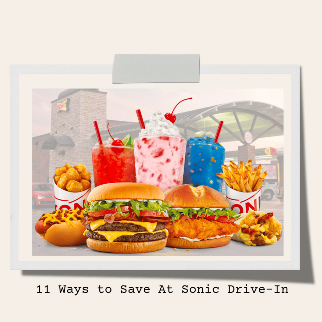 11 Ways to Save At Sonic Drive-In