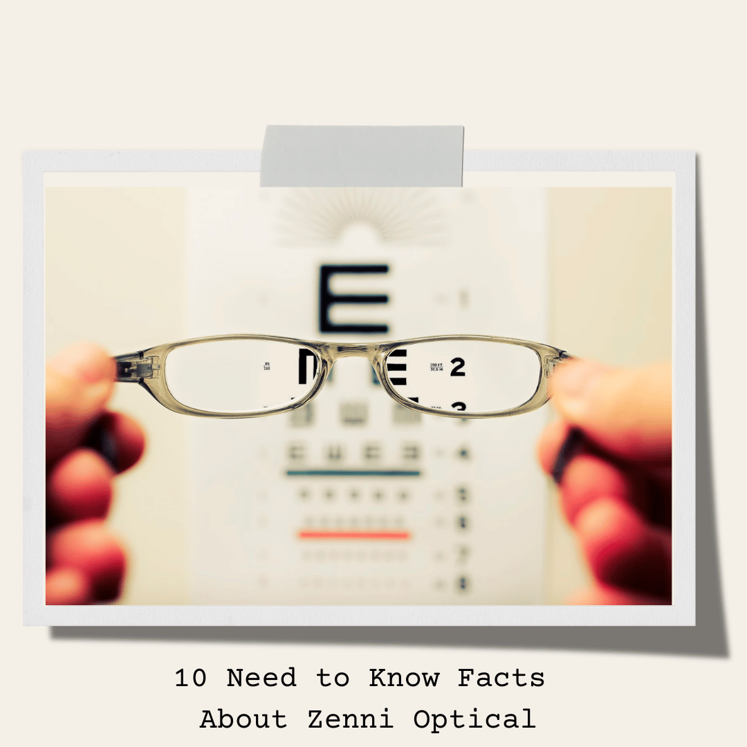 10 Need to Know Facts About Zenni Optical