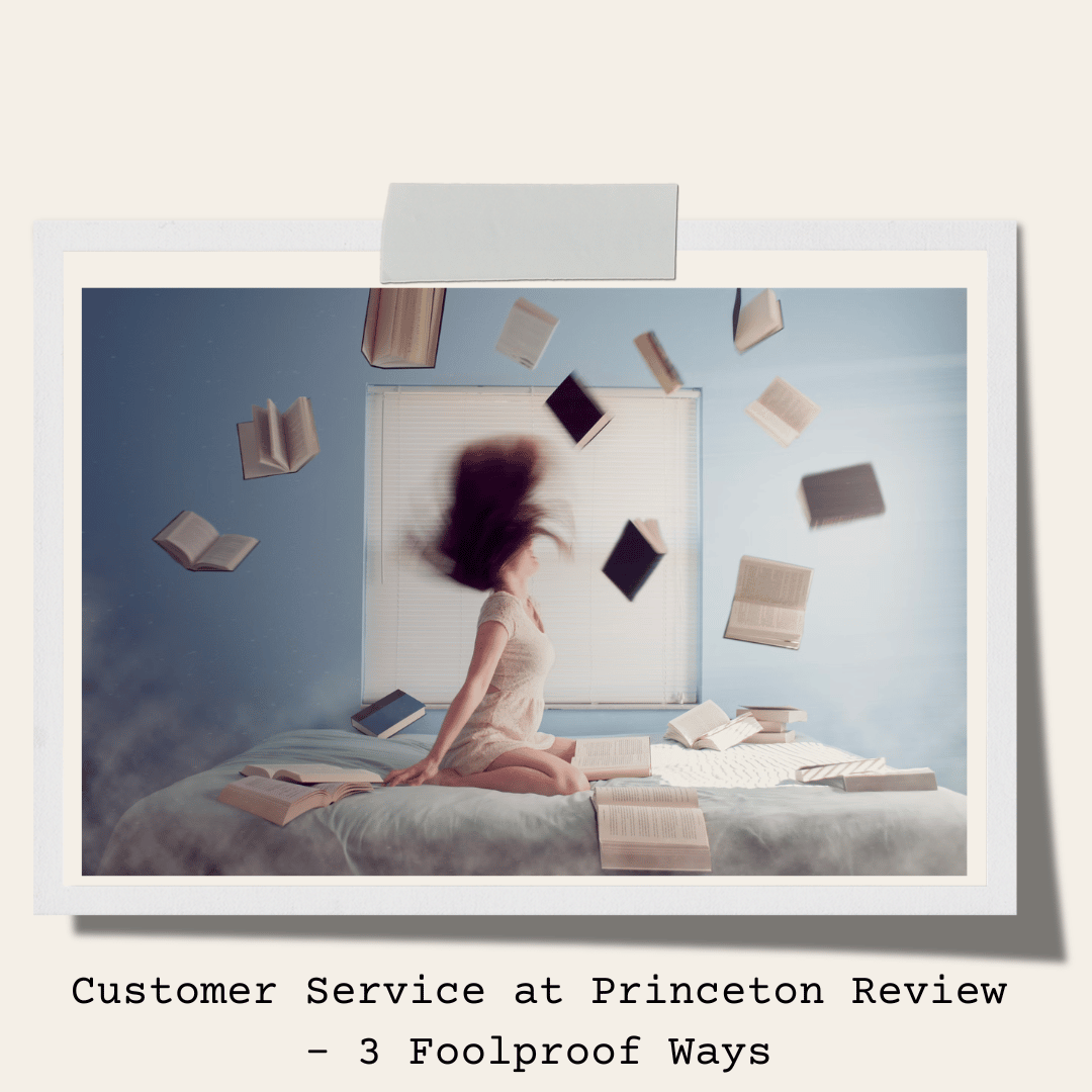 Customer Service at Princeton Review - 3 Foolproof Ways