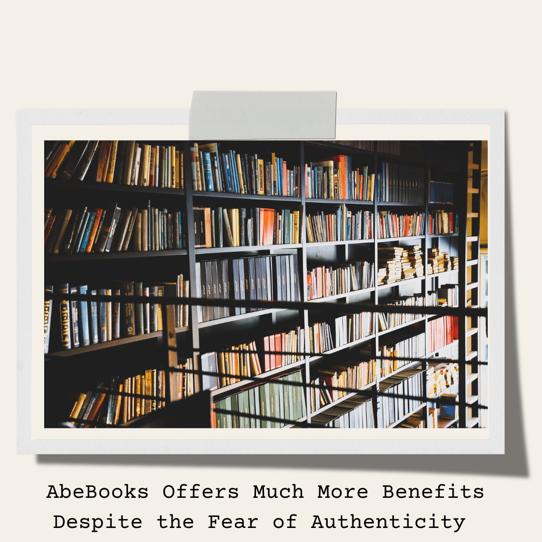 AbeBooks Offers Much More Benefits Despite the Fear of Authenticity
