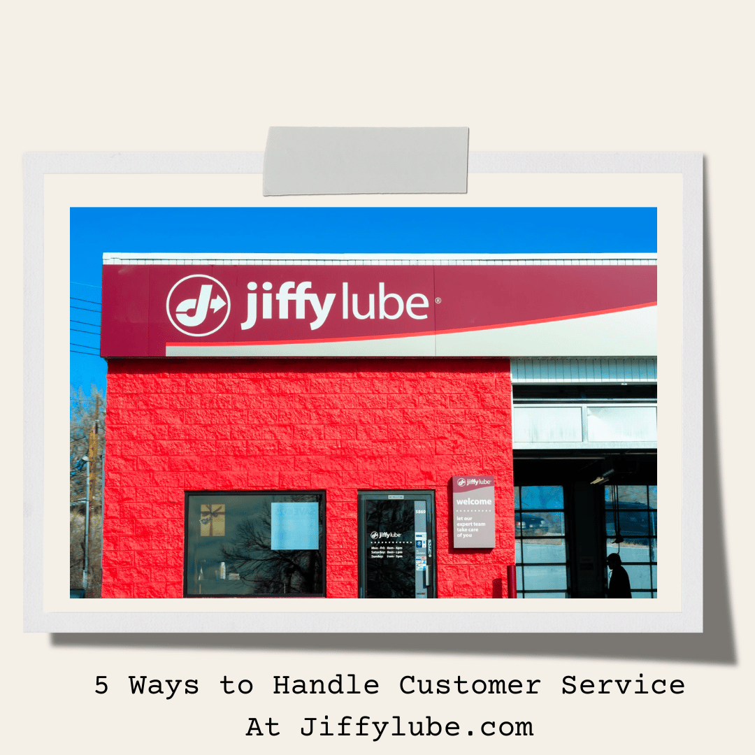 5 Ways to Handle Customer Service At Jiffylube.com