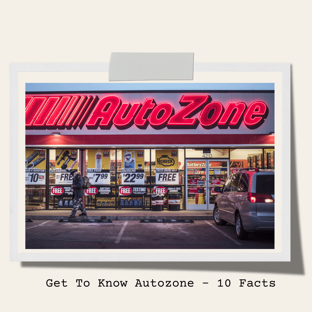 Get To Know Autozone - 10 Facts