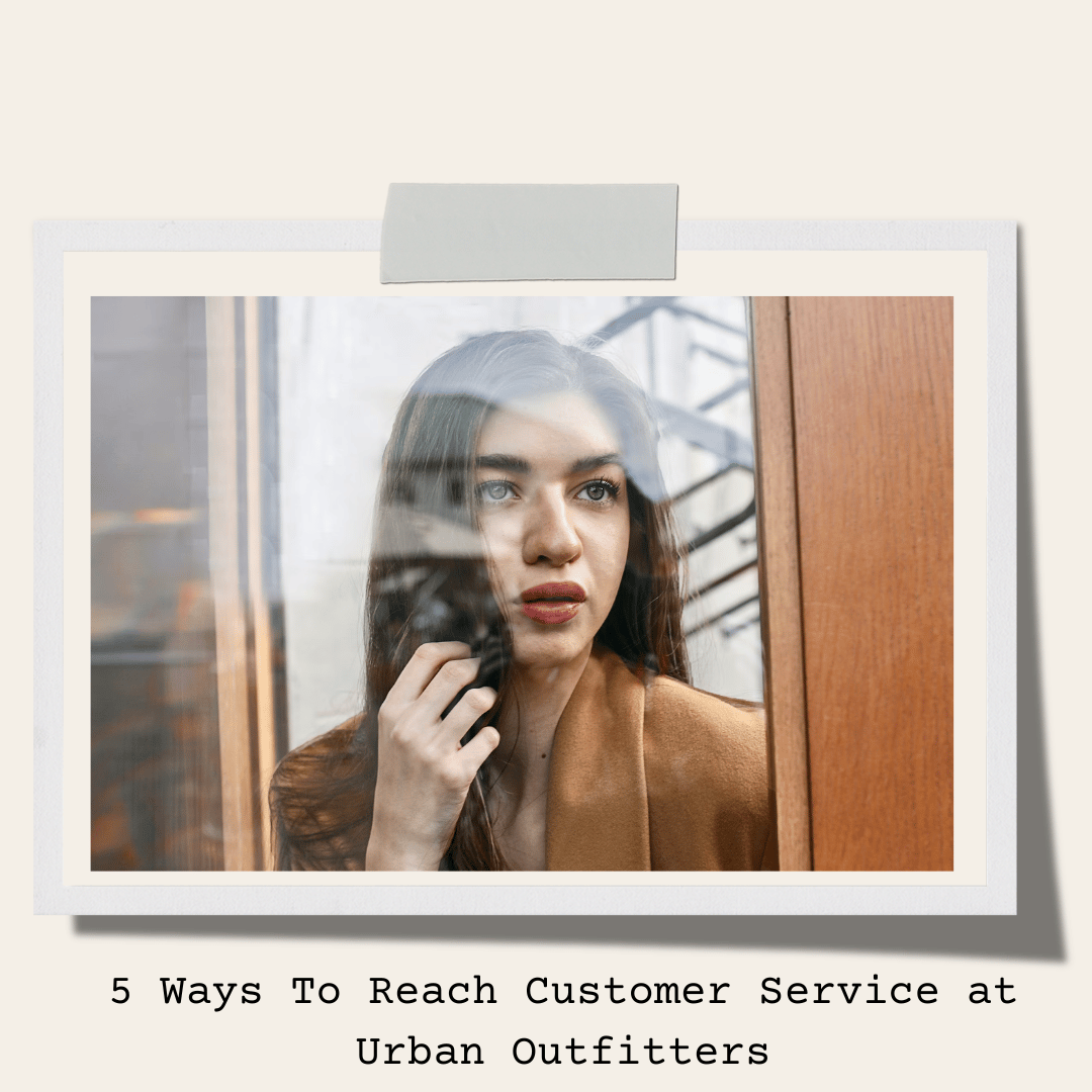 5 Ways To Reach Customer Service at Urban Outfitters